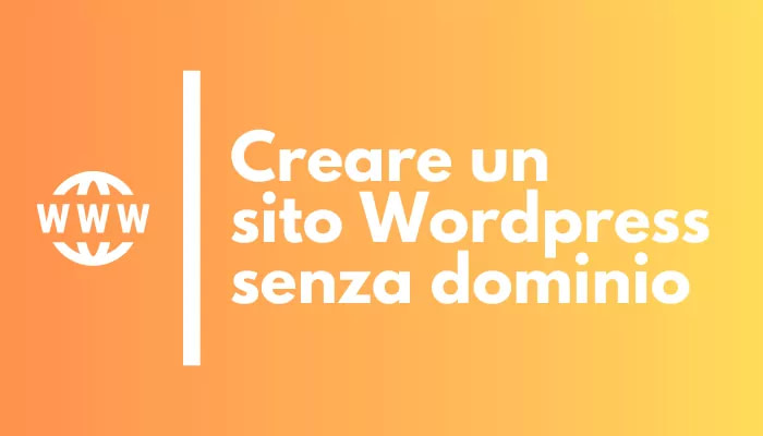 Creare un sito Wordpress senza dominio
